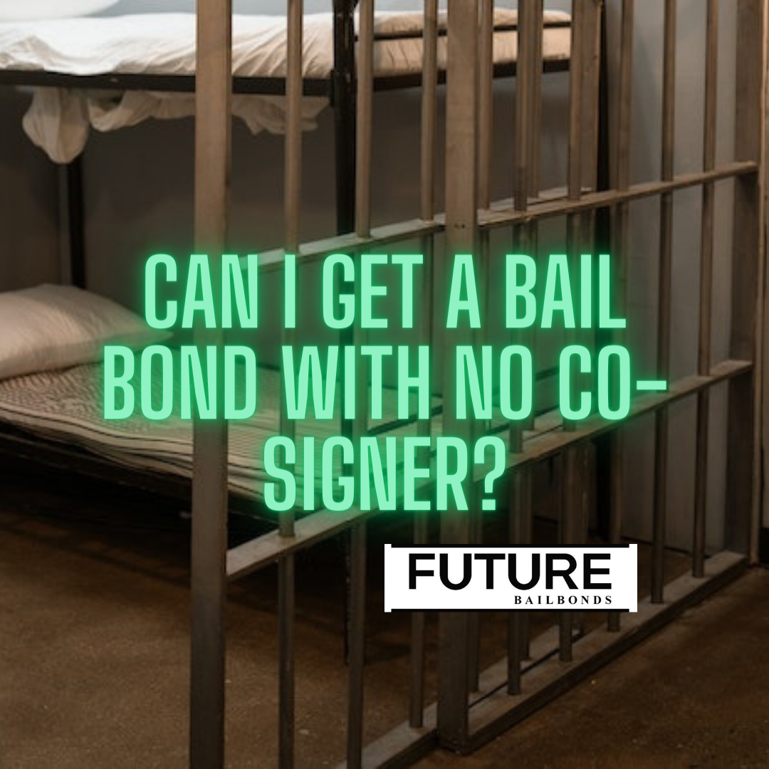 Can I get a bail bond with no co-signer?