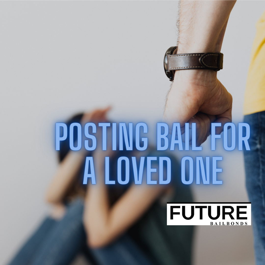 Posting Bail For a Loved One